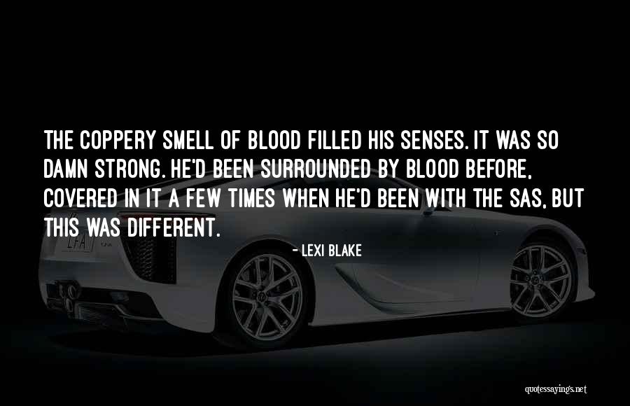 Blood Covered Quotes By Lexi Blake Blood Covered Quotes By Lexi Blake