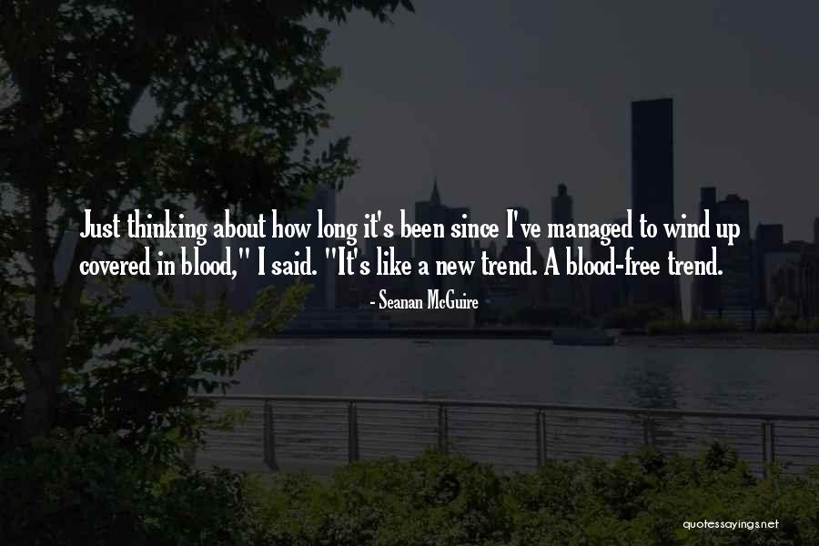 Blood Covered Quotes By Seanan McGuire Blood Covered Quotes By Seanan McGuire