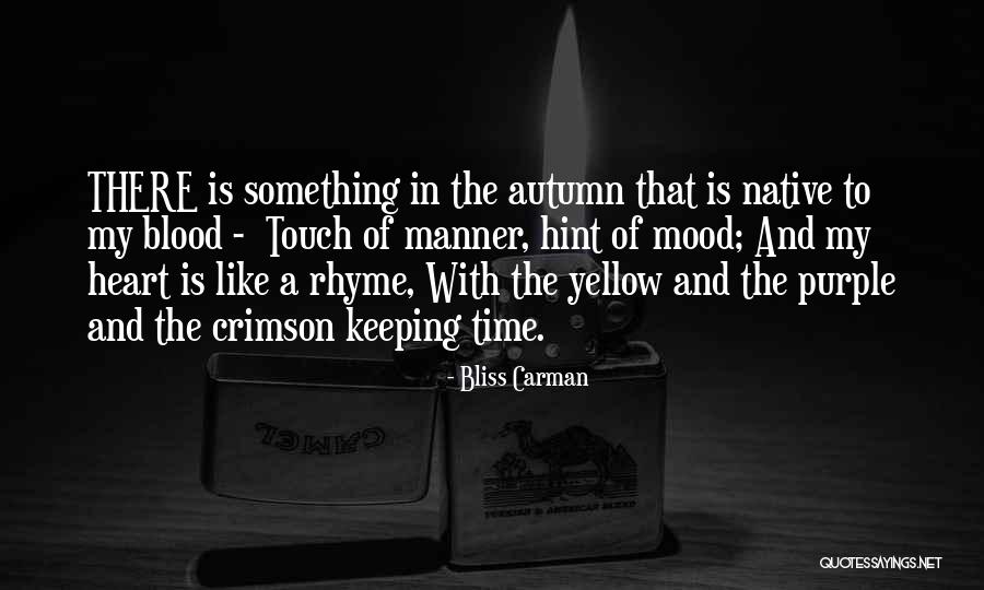 Blood Crimson Quotes By Bliss Carman Blood Crimson Quotes By Bliss Carman