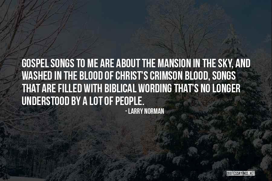 Blood Crimson Quotes By Larry Norman Blood Crimson Quotes By Larry Norman