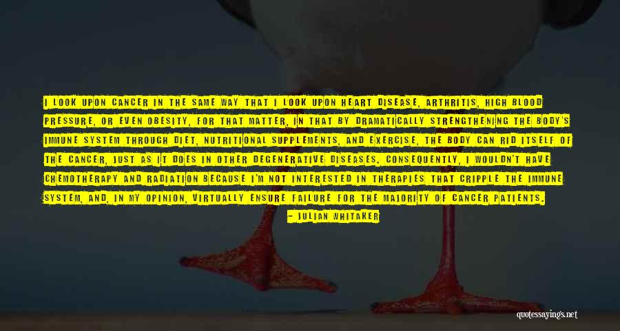 Blood Diseases Quotes By Julian Whitaker Blood Diseases Quotes By Julian Whitaker