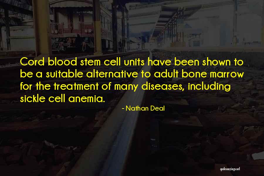Blood Diseases Quotes By Nathan Deal Blood Diseases Quotes By Nathan Deal