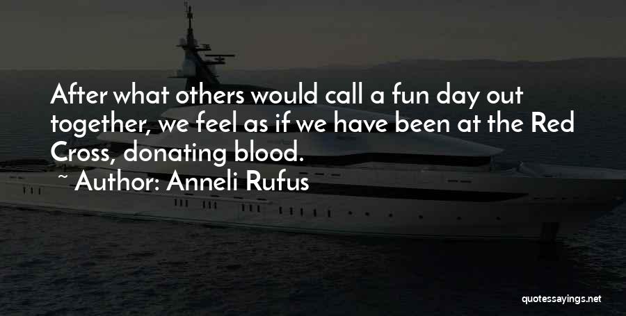 Blood Donating Quotes By Anneli Rufus