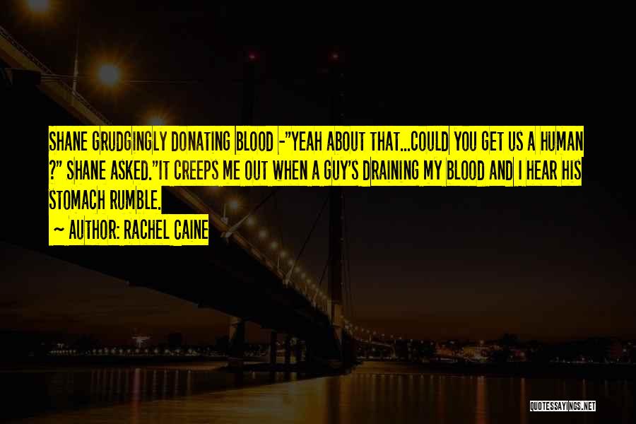 Blood Donating Quotes By Rachel Caine