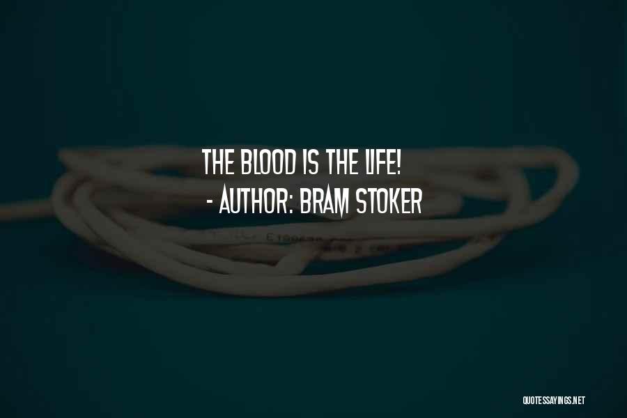 Blood Dracula Quotes By Bram Stoker