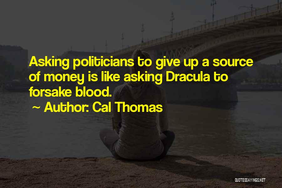 Blood Dracula Quotes By Cal Thomas