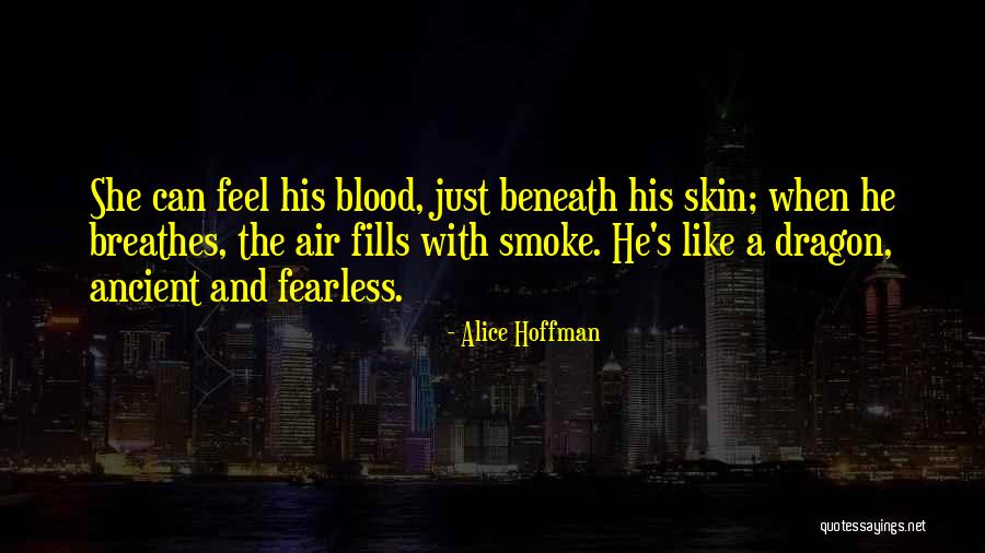 Blood Dragon Quotes By Alice Hoffman