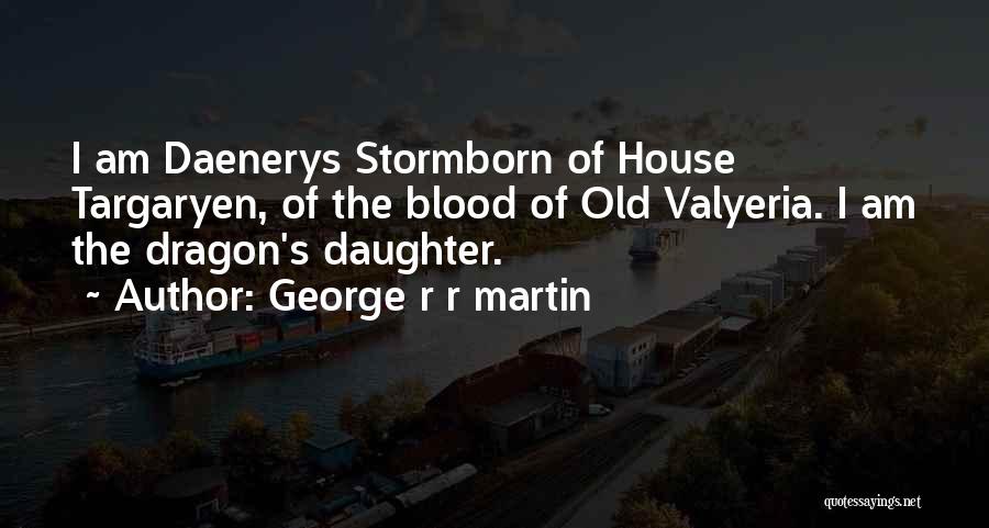 Blood Dragon Quotes By George R R Martin