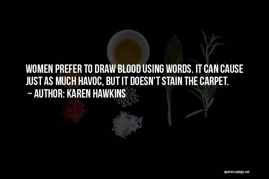 Blood Draw Quotes By Karen Hawkins