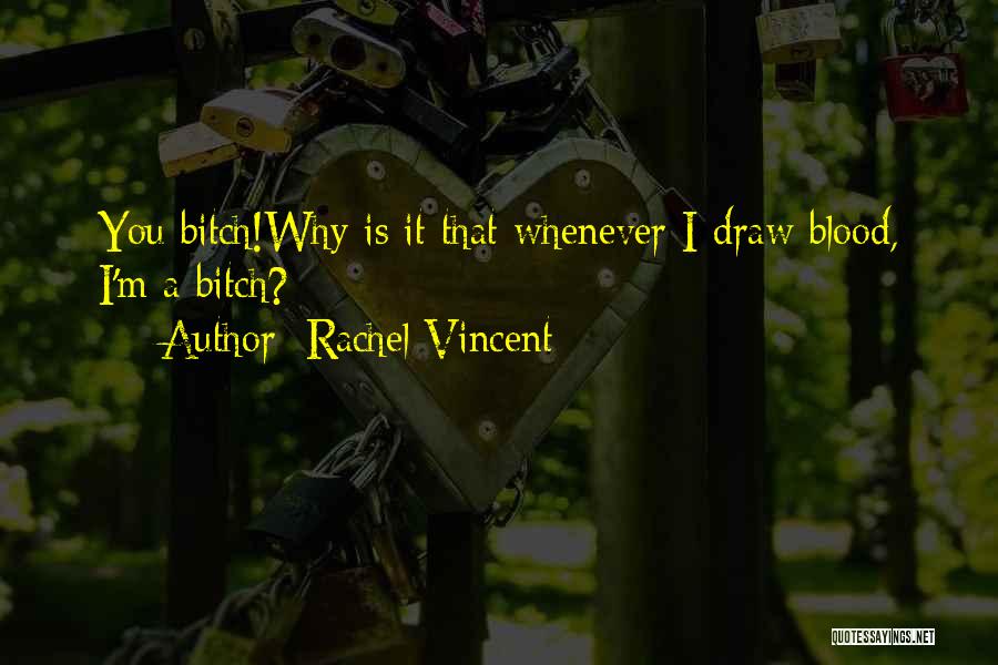 Blood Draw Quotes By Rachel Vincent