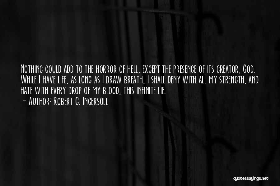 Blood Draw Quotes By Robert G. Ingersoll