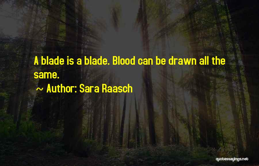 Blood Drawn Quotes By Sara Raasch