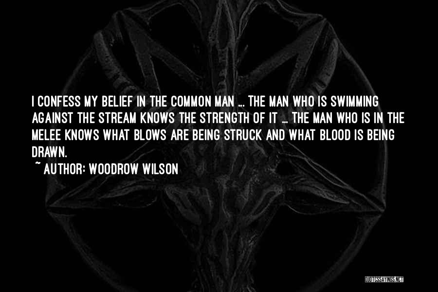 Blood Drawn Quotes By Woodrow Wilson