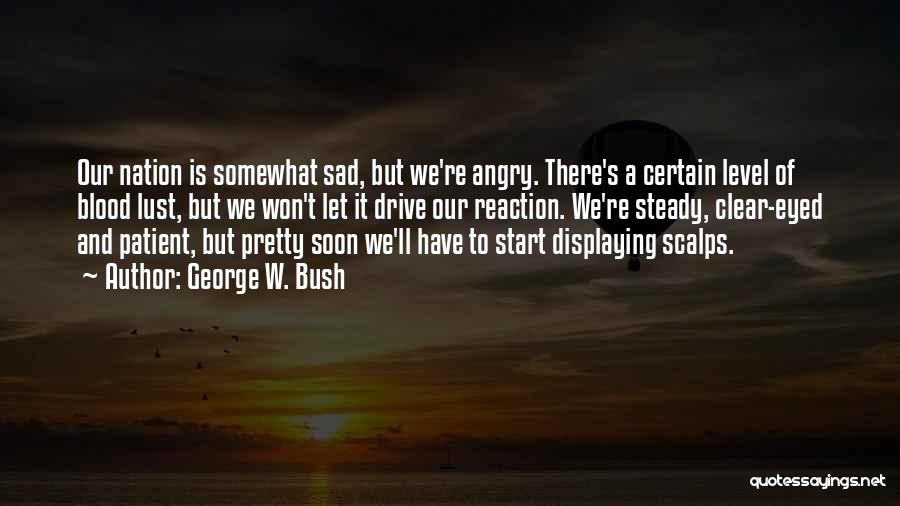 Blood Drive Quotes By George W. Bush Blood Drive Quotes By George W. Bush