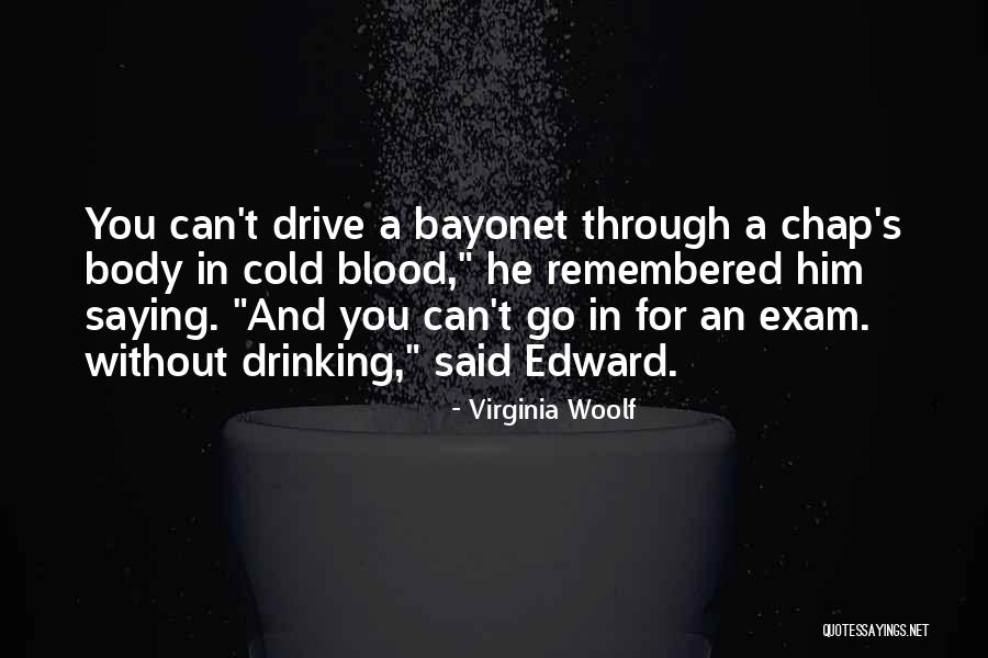 Blood Drive Quotes By Virginia Woolf