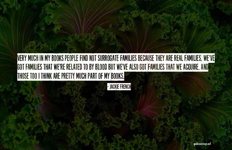 Blood Families Quotes By Jackie French Blood Families Quotes By Jackie French