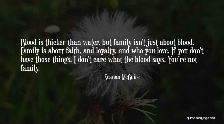 Blood Family Loyalty Quotes By Seanan McGuire