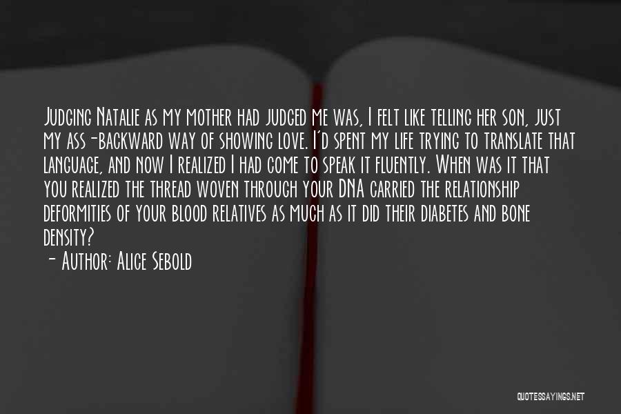 Blood Family Quotes By Alice Sebold