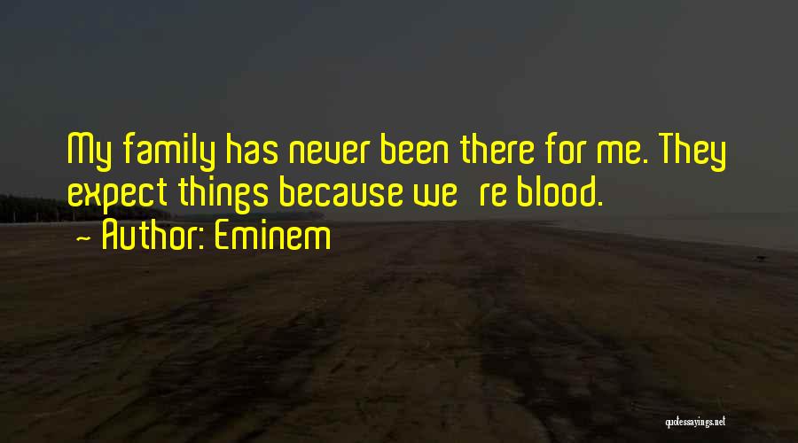 Blood Family Quotes By Eminem