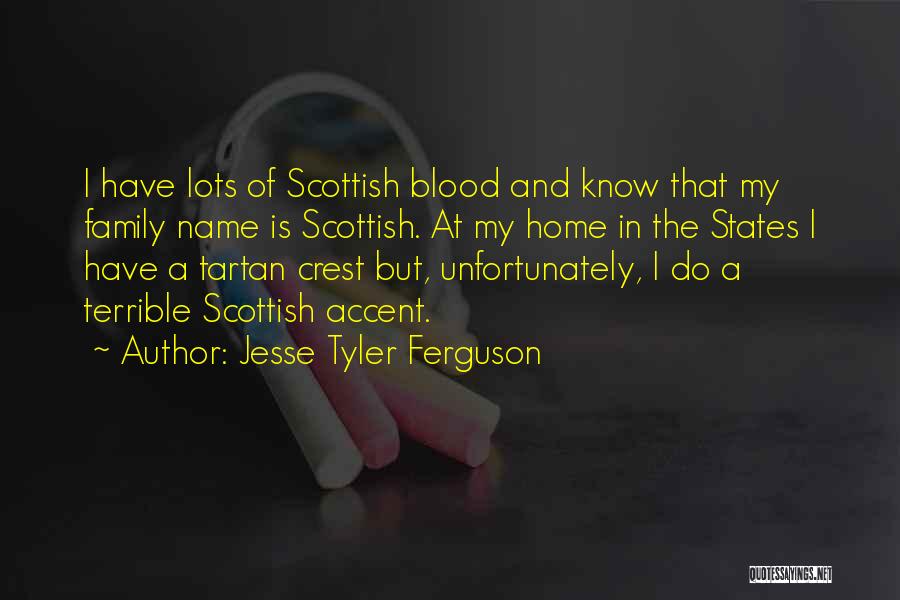 Blood Family Quotes By Jesse Tyler Ferguson