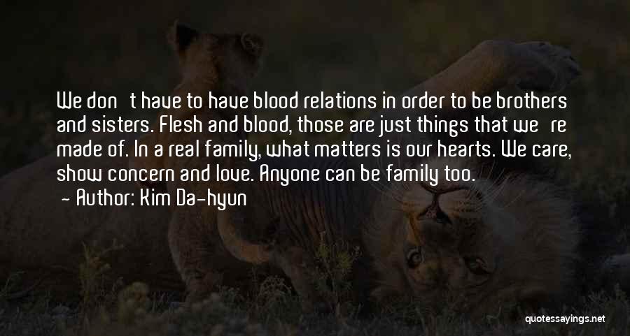 Blood Family Quotes By Kim Da-hyun