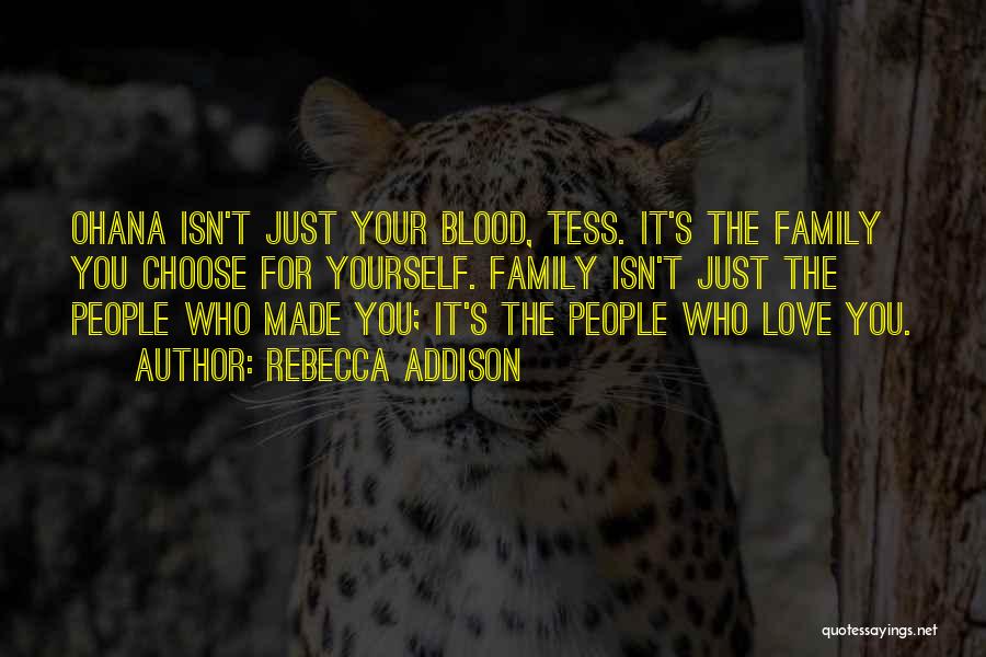 Blood Family Quotes By Rebecca Addison