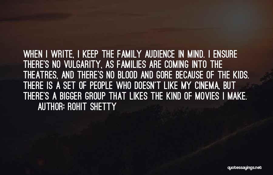 Blood Family Quotes By Rohit Shetty