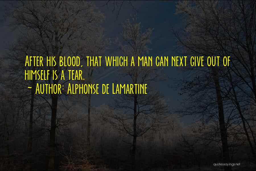 Blood Giving Quotes By Alphonse De Lamartine