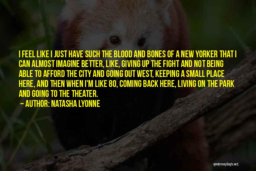 Blood Giving Quotes By Natasha Lyonne