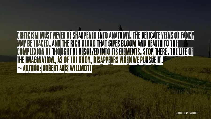 Blood Giving Quotes By Robert Aris Willmott