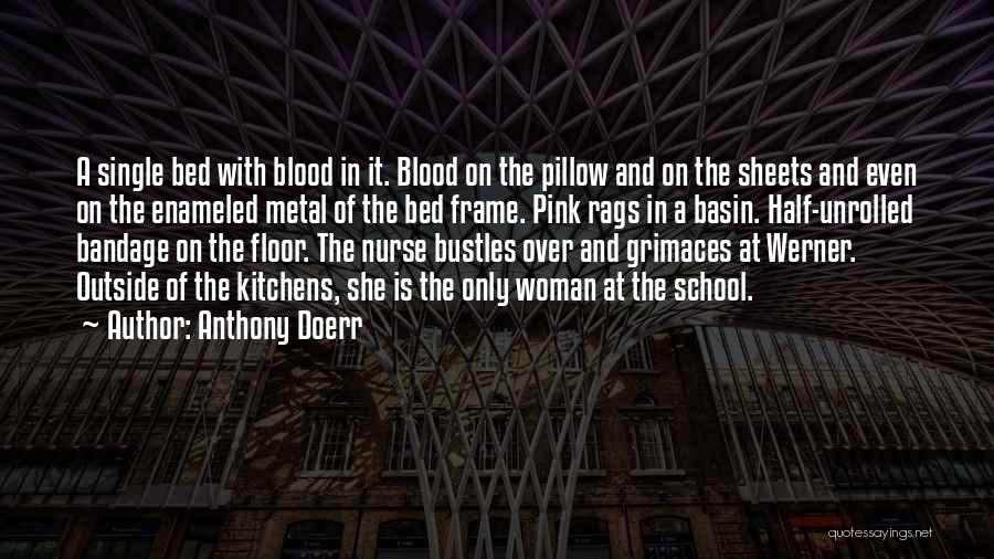 Blood In Blood Out Best Quotes By Anthony Doerr