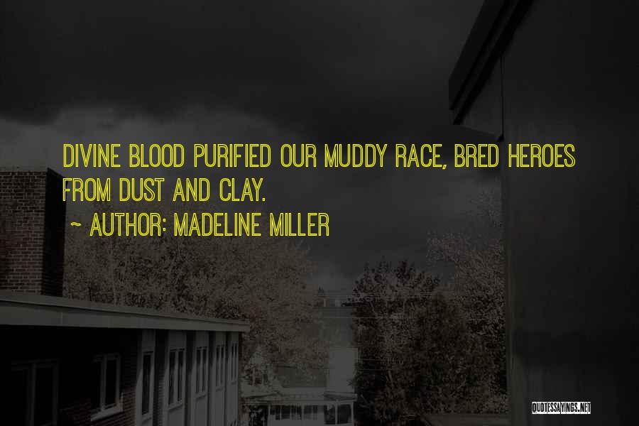 Blood In Blood Out Best Quotes By Madeline Miller