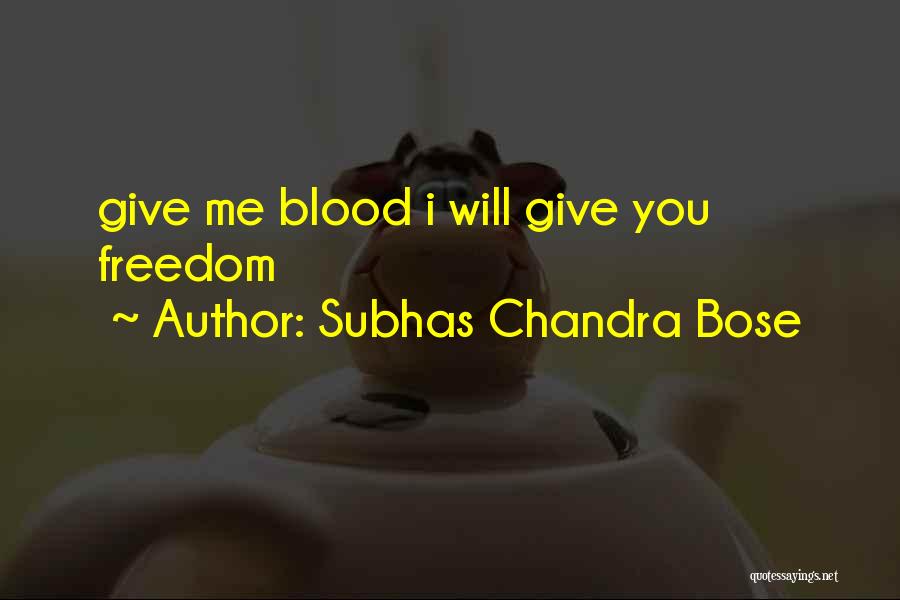 Blood In Blood Out Best Quotes By Subhas Chandra Bose