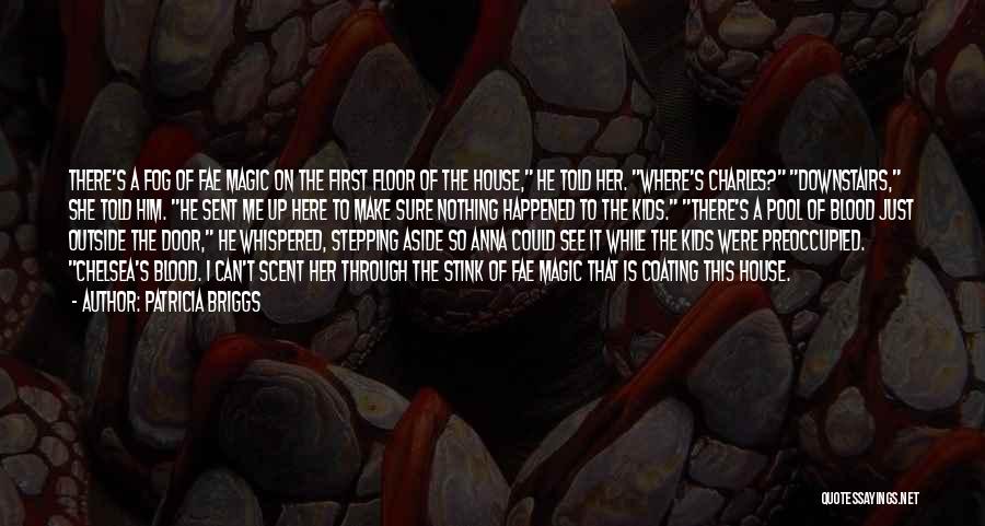 Blood In Blood Out Magic Quotes By Patricia Briggs