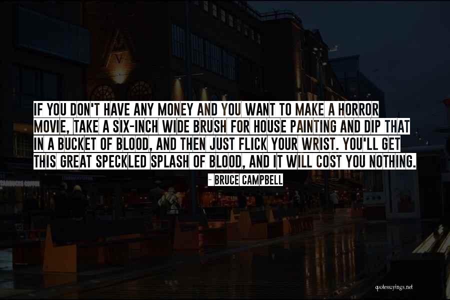 Blood In Blood Out Movie Quotes By Bruce Campbell