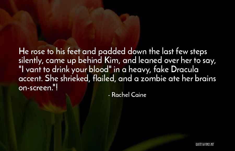 Blood In Dracula Quotes By Rachel Caine Blood In Dracula Quotes By Rachel Caine