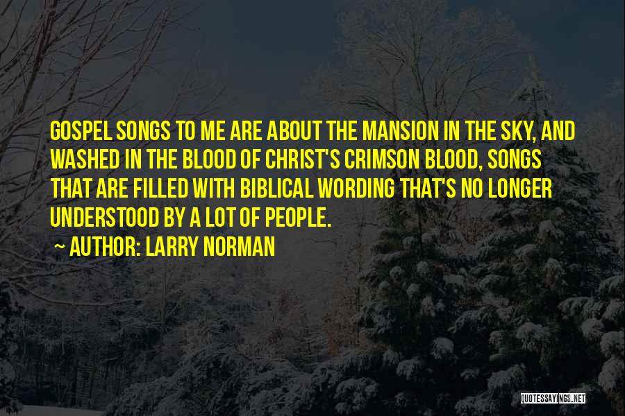Blood In The Bible Quotes By Larry Norman