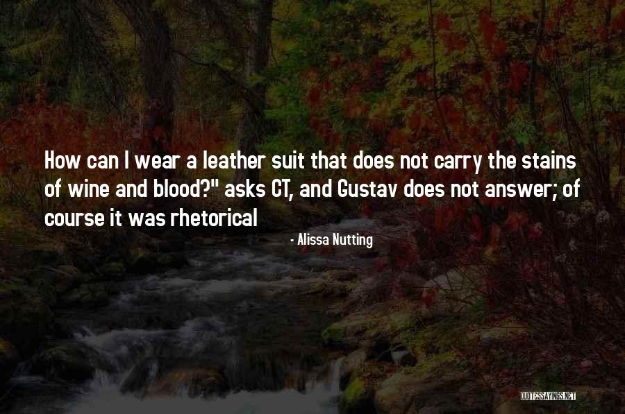 Blood Into Wine Quotes By Alissa Nutting