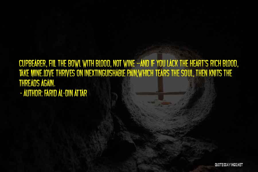 Blood Into Wine Quotes By Farid Al-Din Attar