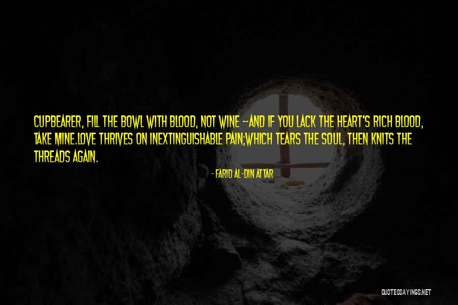 Blood Into Wine Quotes By Farid Al-Din Attar