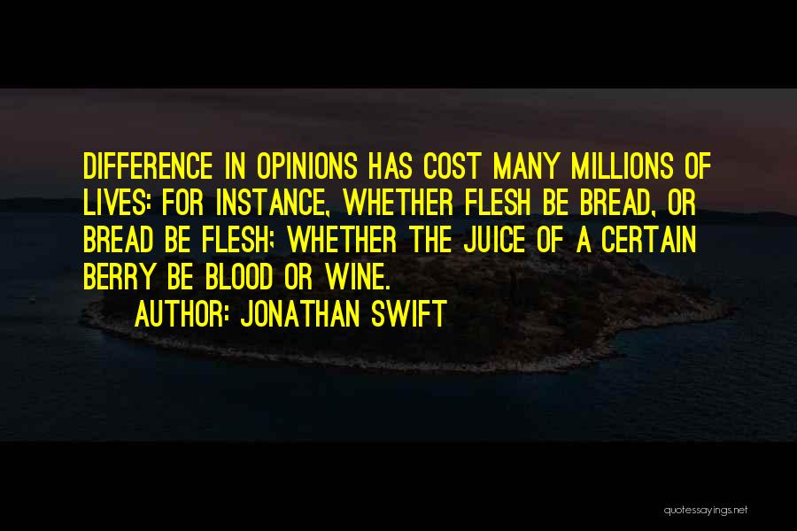 Blood Into Wine Quotes By Jonathan Swift