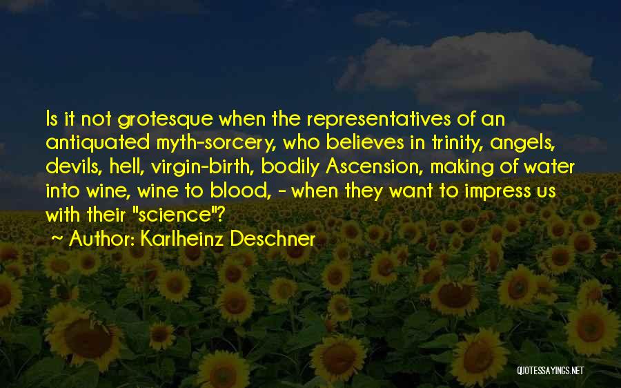 Blood Into Wine Quotes By Karlheinz Deschner