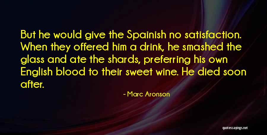 Blood Into Wine Quotes By Marc Aronson Blood Into Wine Quotes By Marc Aronson