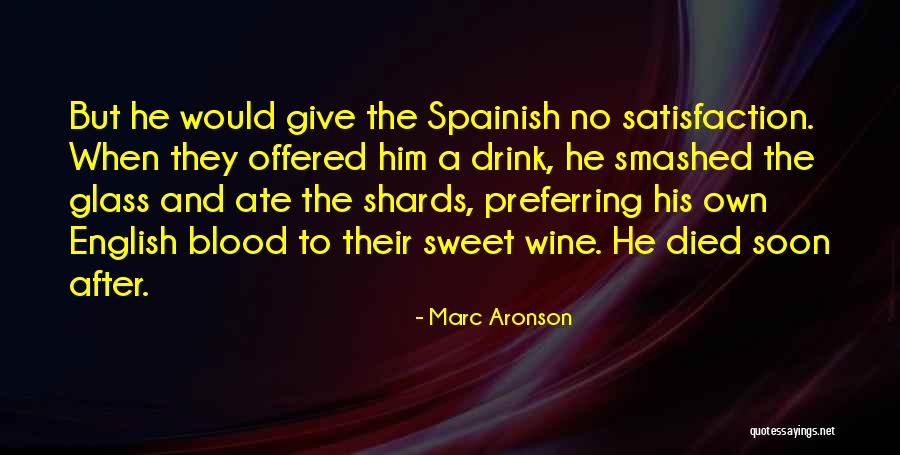 Blood Into Wine Quotes By Marc Aronson