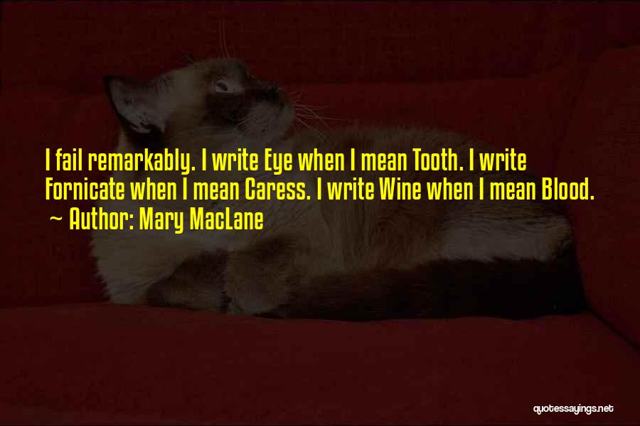 Blood Into Wine Quotes By Mary MacLane