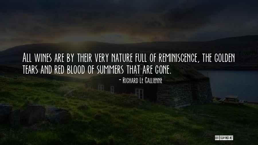 Blood Into Wine Quotes By Richard Le Gallienne Blood Into Wine Quotes By Richard Le Gallienne