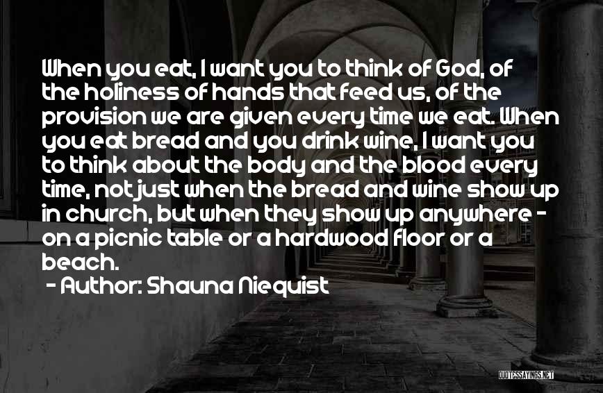 Blood Into Wine Quotes By Shauna Niequist