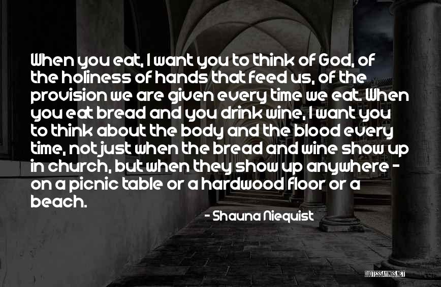 Blood Into Wine Quotes By Shauna Niequist