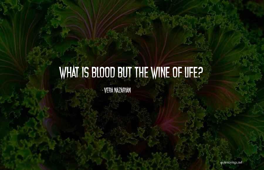 Blood Into Wine Quotes By Vera Nazarian Blood Into Wine Quotes By Vera Nazarian