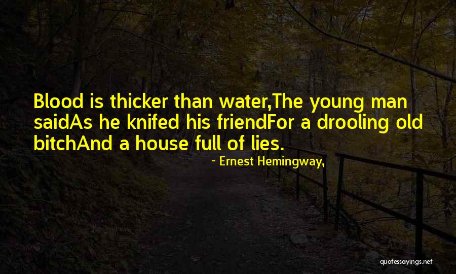 Blood Is Thicker Quotes By Ernest Hemingway, Blood Is Thicker Quotes By Ernest Hemingway,